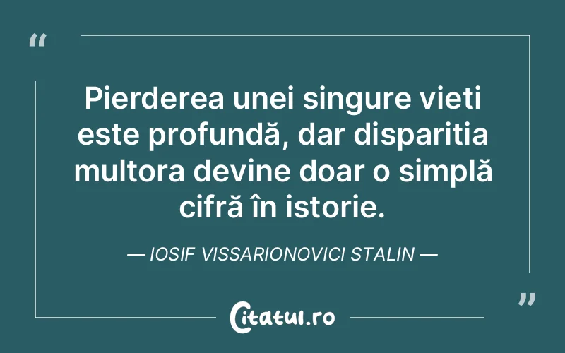 Citat Iosif Vissarionovici Stalin - citate motivationale