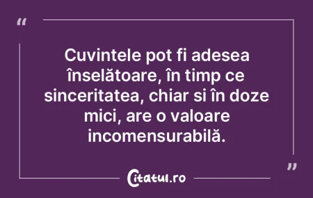 Cuvintele pot fi adesea înșelătoare, ...