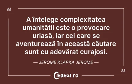 A înțelege complexitatea umanității ... A înțelege complexitatea umanității ...