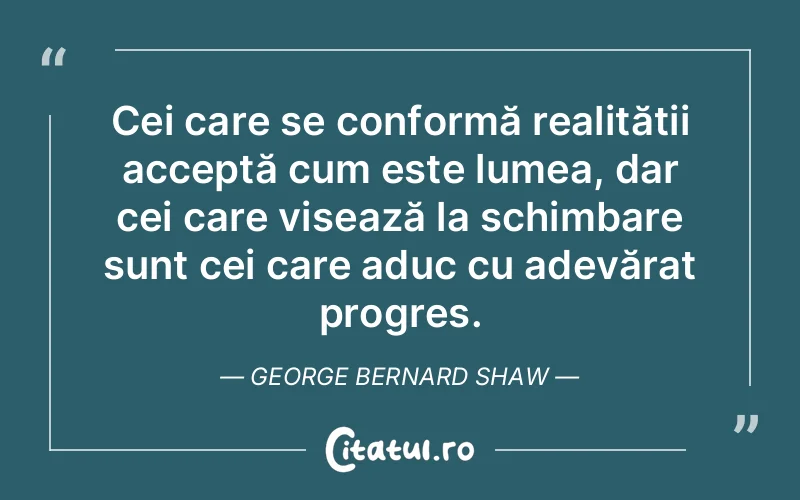 Citat George Bernard Shaw - citate motivationale