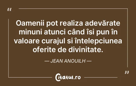 Oamenii pot realiza adevărate minuni at... Oamenii pot realiza adevărate minuni at...
