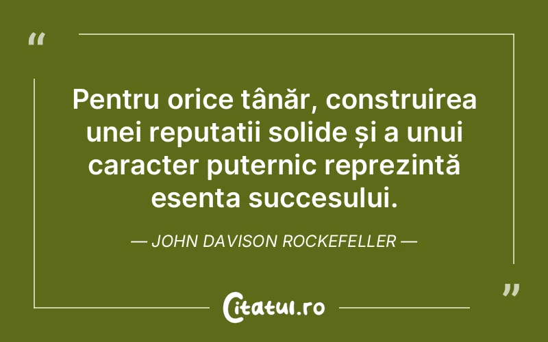 Citat John Davison Rockefeller - citate motivationale