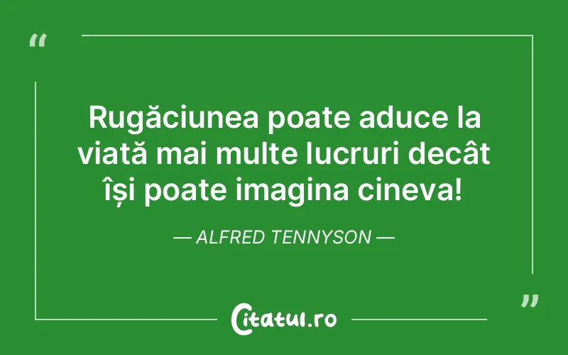 Citat Alfred Tennyson - citate motivationale
