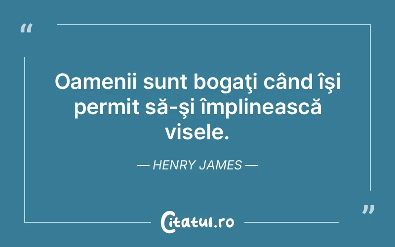 Citat Henry James - citate motivationale