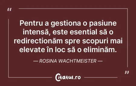 Pentru a gestiona o pasiune intensă, es...