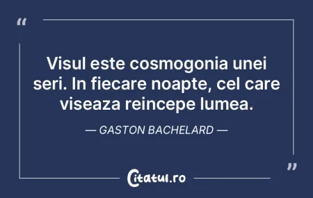 Visul este cosmogonia unei seri. In fiec... Visul este cosmogonia unei seri. In fiec...