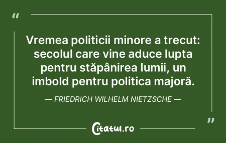 Vremea politicii minore a trecut: secolu... Vremea politicii minore a trecut: secolu...