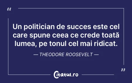 Un politician de succes este cel care sp... Un politician de succes este cel care sp...
