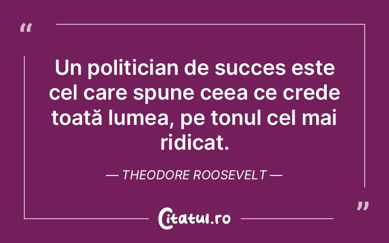 Citat Theodore Roosevelt - citate motivationale