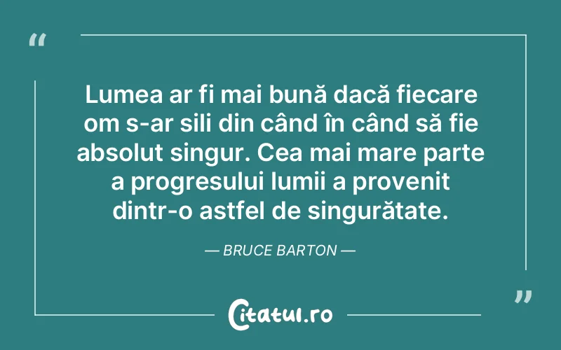 Citat Bruce Barton - citate motivationale