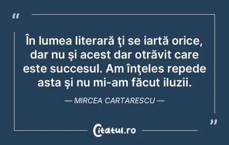 În lumea literară ţi se iartă orice,... În lumea literară ţi se iartă orice,...