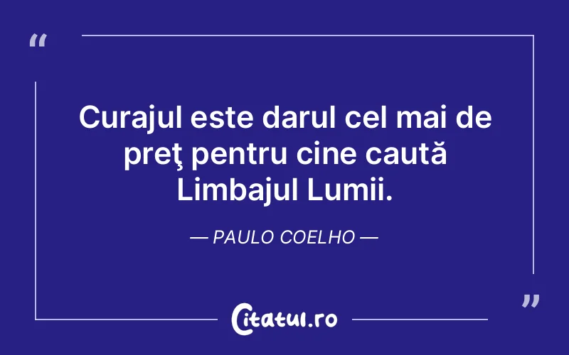 Citat Paulo Coelho - citate motivationale