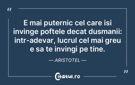 E mai puternic cel care isi invinge poft... E mai puternic cel care isi invinge poft...