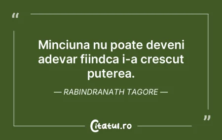 Minciuna nu poate deveni adevar fiindca ... Minciuna nu poate deveni adevar fiindca ...
