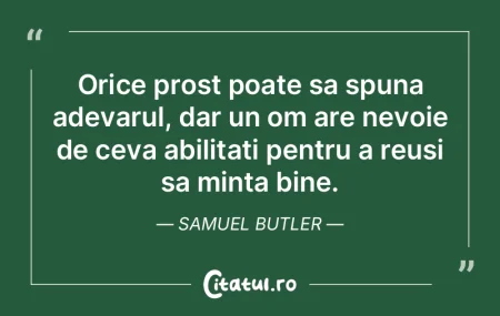 Orice prost poate sa spuna adevarul, dar... Orice prost poate sa spuna adevarul, dar...