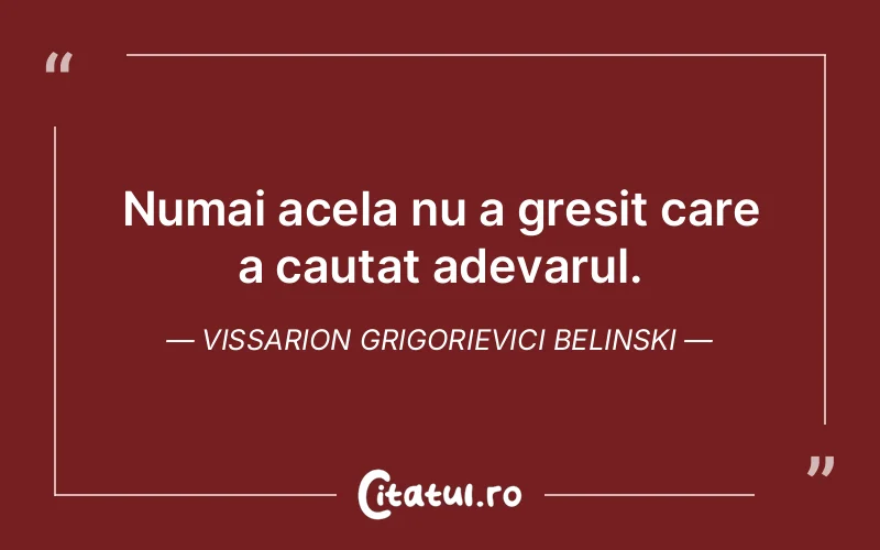 Citat Vissarion Grigorievici Belinski - citate motivationale