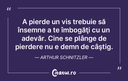 A pierde un vis trebuie să însemne a t...