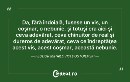 Da, fără îndoială, fusese un vis, un... Da, fără îndoială, fusese un vis, un...