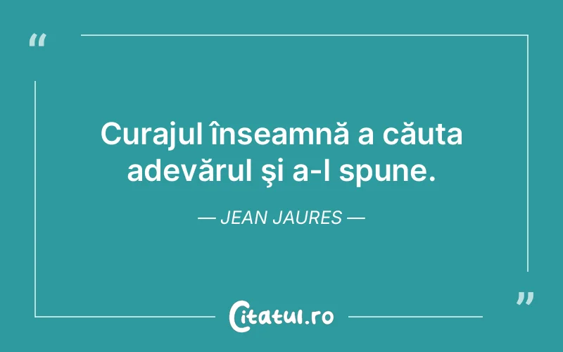 Citat Jean Jaures - citate motivationale