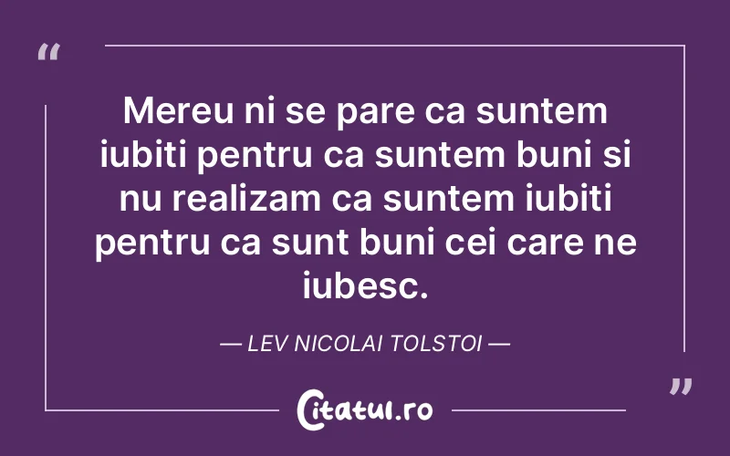 Citat Lev Nicolai Tolstoi - citate motivationale