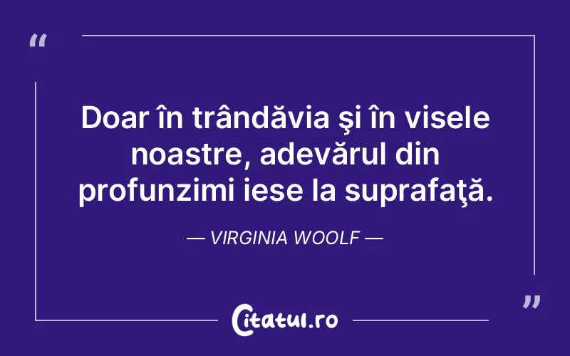 Citat Virginia Woolf - citate motivationale