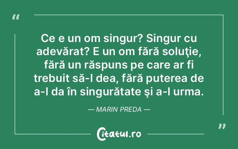 Citat Marin Preda - citate motivationale