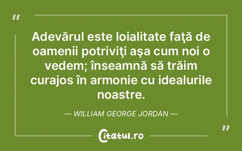 Citat William George Jordan - citate motivationale