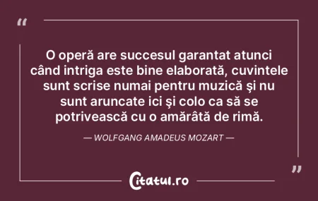 O operă are succesul garantat atunci c�...