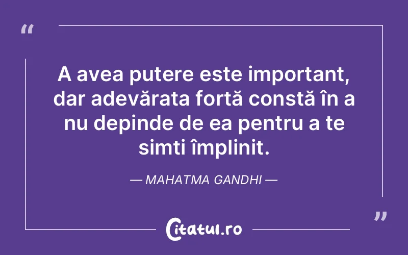 Citat Mahatma Gandhi - citate motivationale