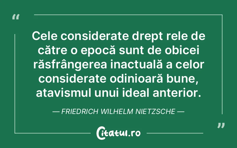 Citat Friedrich Wilhelm Nietzsche - citate motivationale
