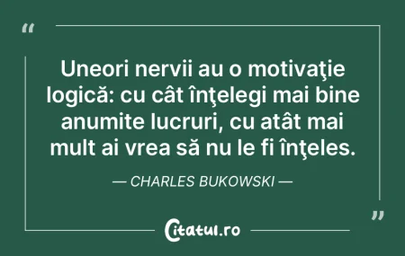 Uneori nervii au o motivaţie logică: c... Uneori nervii au o motivaţie logică: c...