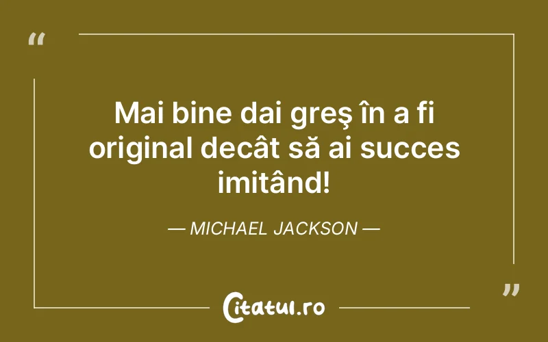 Citat Michael Jackson - citate motivationale