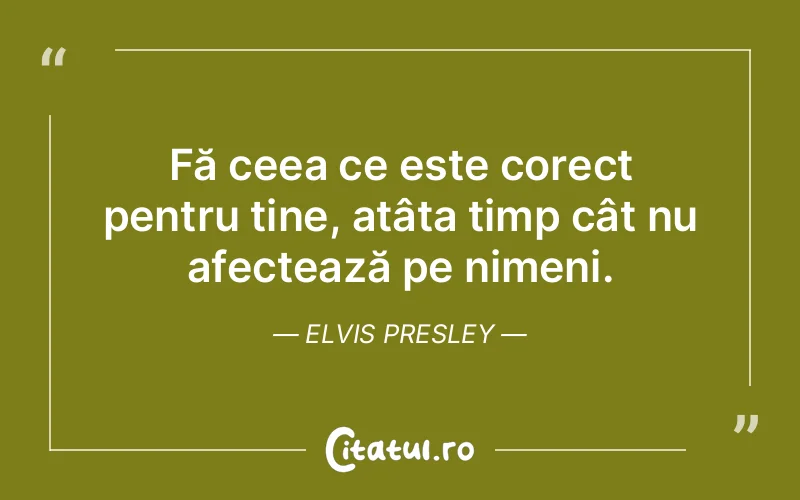 Citat Elvis Presley - citate motivationale