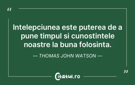 Intelepciunea este puterea de a pune tim... Intelepciunea este puterea de a pune tim...