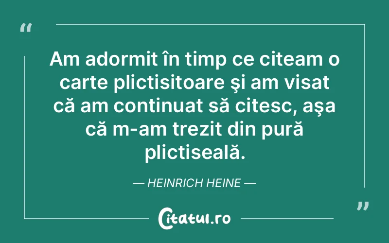 Citat Heinrich Heine - citate motivationale