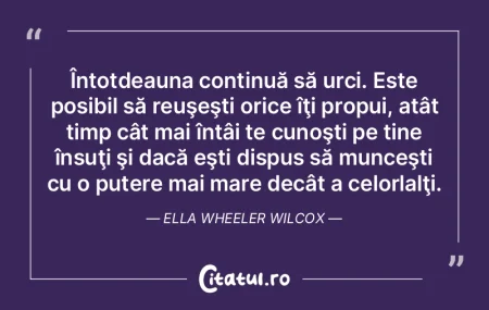 Întotdeauna continuă să urci. Este po... Întotdeauna continuă să urci. Este po...