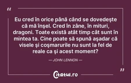 Eu cred în orice până când se dovede...