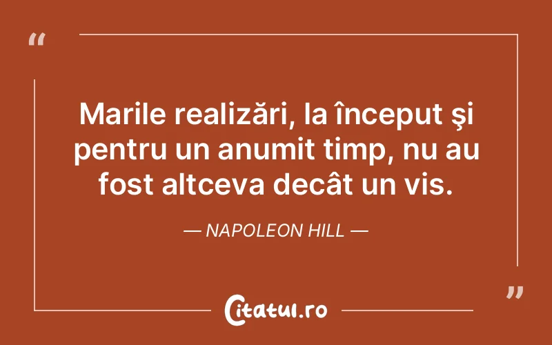 Citat Napoleon Hill - citate motivationale