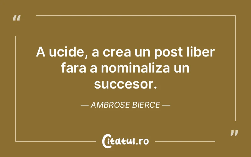 Citat Ambrose Bierce - citate motivationale