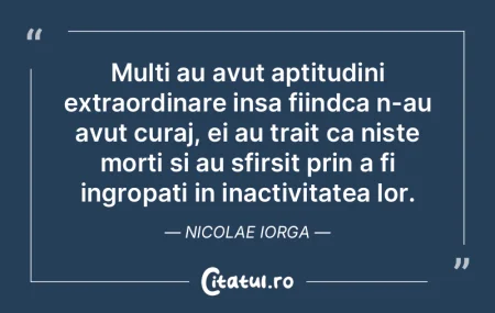 Multi au avut aptitudini extraordinare i... Multi au avut aptitudini extraordinare i...