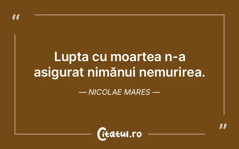 Citat Nicolae Mares - citate motivationale