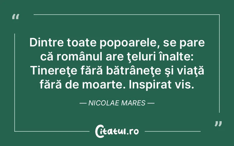 Citat Nicolae Mares - citate motivationale