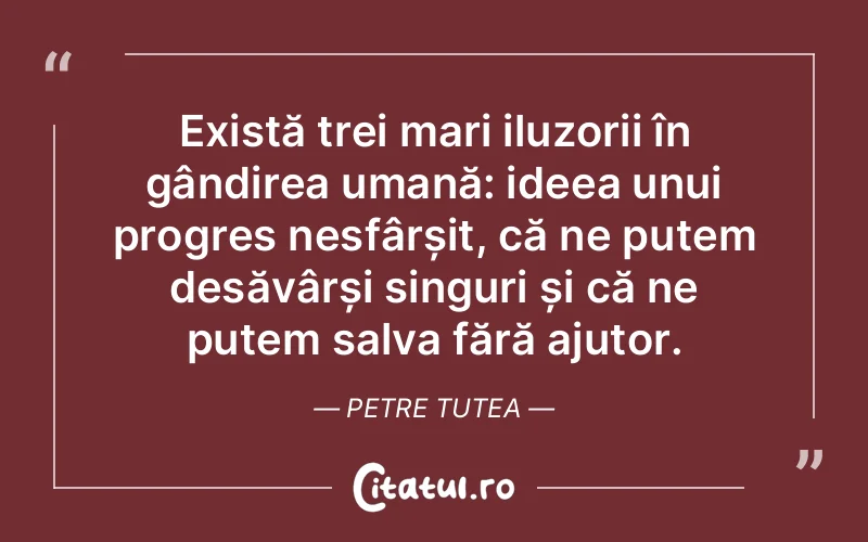 Citat Petre Tutea - citate motivationale