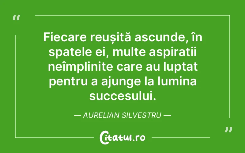 Citat Aurelian Silvestru - citate motivationale
