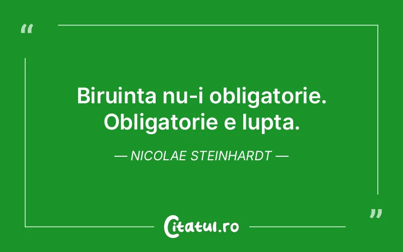Citat Nicolae Steinhardt - citate motivationale