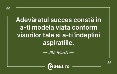 Adevăratul succes constă în a-ți mod... Adevăratul succes constă în a-ți mod...