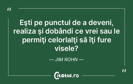 EÅŸti pe punctul de a deveni, realiza ÅŸ... EÅŸti pe punctul de a deveni, realiza ÅŸ...
