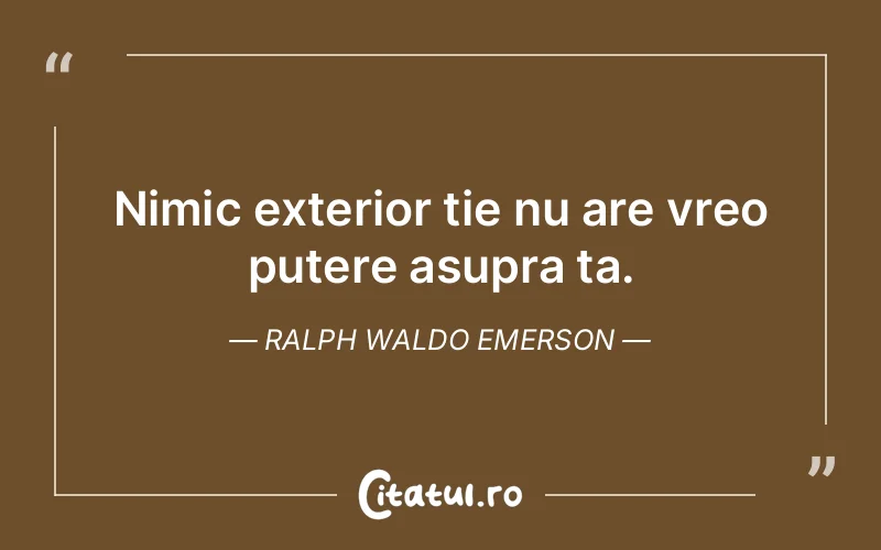 Citat Ralph Waldo Emerson - citate motivationale