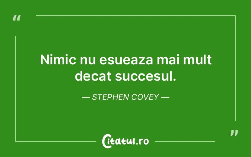 Citat Stephen Covey - citate motivationale