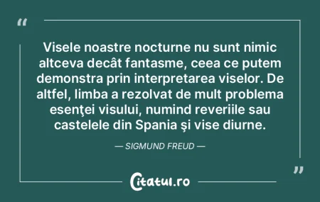 Visele noastre nocturne nu sunt nimic al... Visele noastre nocturne nu sunt nimic al...